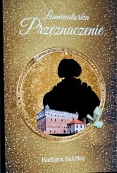 B. Saczko, Luminatorska. Przeznaczenie (powieść)