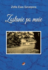 Z.E. Szczęsna, Zostanie po mnie (2024)